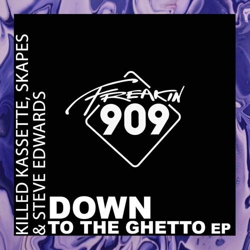 Killed Kassette, Skapes, Steve Edwards - Down To The Ghetto EP [FREAK234]